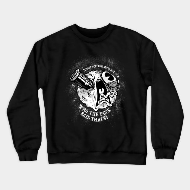 Shoot for the moon Crewneck Sweatshirt by hnnart 